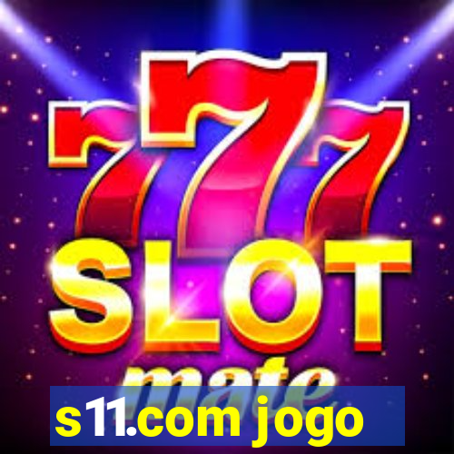 s11.com jogo